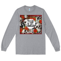 Heather Grey have the day you deserve skull and rose Long Sleeve Tee - JahusDesignShop