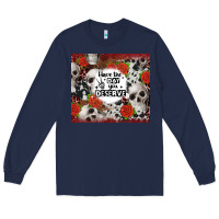 Navy have the day you deserve skull and rose Long Sleeve Tee - JahusDesignShop