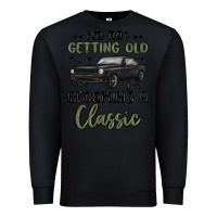 Black i m not getting old i m becoming a classic Premium Sweatshirt - MaliasSmallBusiness