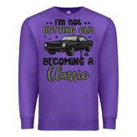 Purple i m not getting old i m becoming a classic Premium Sweatshirt - MaliasSmallBusiness