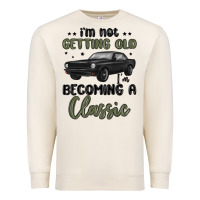 Sandshell i m not getting old i m becoming a classic Premium Sweatshirt - MaliasSmallBusiness