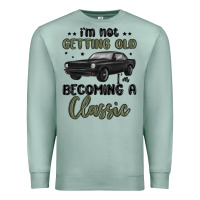 Seafoam i m not getting old i m becoming a classic Premium Sweatshirt - MaliasSmallBusiness