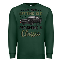 Sports Green i m not getting old i m becoming a classic Premium Sweatshirt - MaliasSmallBusiness