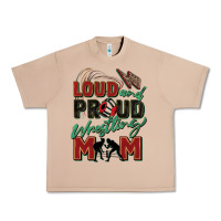 Loud And Proud Wrestling Mom Urban Heavy Tee | Teevron