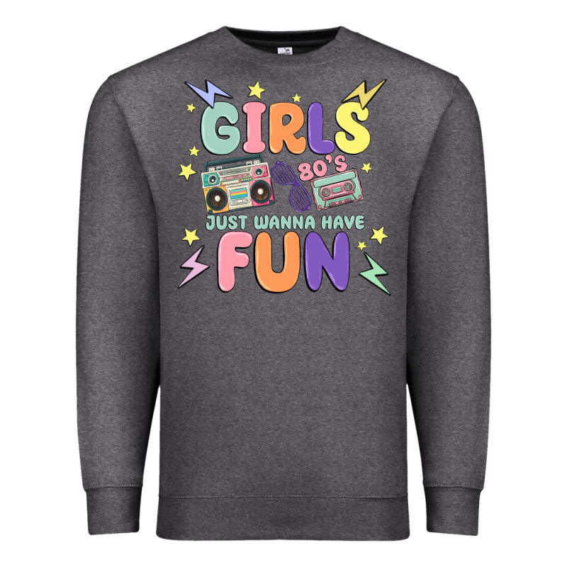 Girls Just Wanna Have Fun Premium Sweatshirt by MaliasSmallBusiness | Teevron