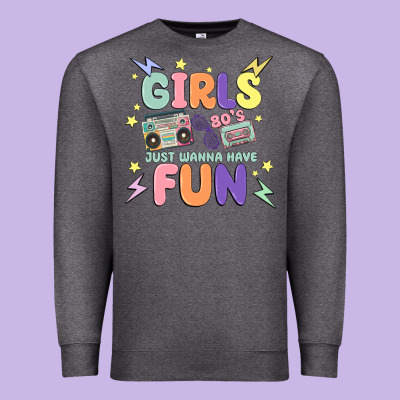 Girls Just Wanna Have Fun Premium Sweatshirt Designed By Maliassmallbusiness