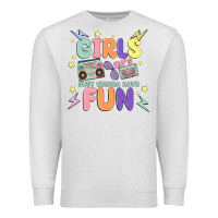 Oatmeal Heather girls just wanna have fun Premium Sweatshirt - MaliasSmallBusiness