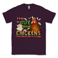 Plum i can buy myself chickens i can hatch my own eggs Classic Tee - JahusDesignShop