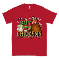 Red i can buy myself chickens i can hatch my own eggs Classic Tee - JahusDesignShop