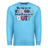 Ocean Blue you may see me struggle Premium Sweatshirt - MaliasSmallBusiness