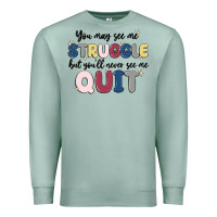 Seafoam you may see me struggle Premium Sweatshirt - MaliasSmallBusiness