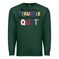 Sports Green you may see me struggle Premium Sweatshirt - MaliasSmallBusiness