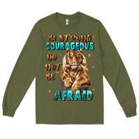 Army Green be strong and courageous Long Sleeve Tee - JahusDesignShop