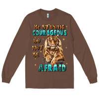 Chestnut be strong and courageous Long Sleeve Tee - JahusDesignShop
