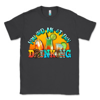 Smoke you  had me at day drınkıng Classic Tee - AdoDesignShop