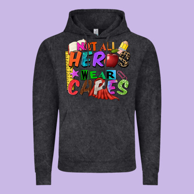 Not All Heros Wear Capes Vintage Hoodie Designed By Zillion Design Studio