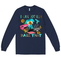 Navy i can totally make that Long Sleeve Tee - AdoDesignShop