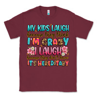 Burgundy my kids laugh because they think i'm crazy Classic Tee - JahusDesignShop