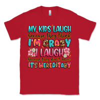 Red my kids laugh because they think i'm crazy Classic Tee - JahusDesignShop