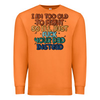 Carrot i'm too old to fight so i'll just fuck your dad in Premium Sweatshirt - MaliasSmallBusiness