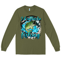 Army Green i d rather be fishing Long Sleeve Tee - AdoDesignShop