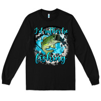 Black i d rather be fishing Long Sleeve Tee - AdoDesignShop