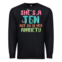 Black she's a ten but so is her anxiety Premium Sweatshirt - MaliasSmallBusiness