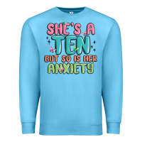 Ocean Blue she's a ten but so is her anxiety Premium Sweatshirt - MaliasSmallBusiness