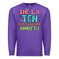 Purple she's a ten but so is her anxiety Premium Sweatshirt - MaliasSmallBusiness