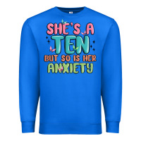 True Royal she's a ten but so is her anxiety Premium Sweatshirt - MaliasSmallBusiness