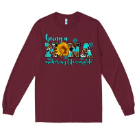 Burgundy being a nana makes my life complete Long Sleeve Tee - AdoDesignShop