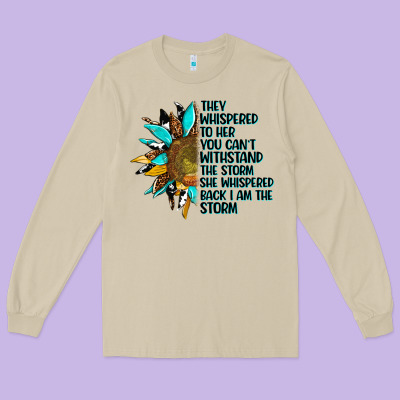 Sunflower They Whispered To Her Long Sleeve Tee Designed By Adodesignshop