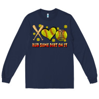 Navy rub some dirt on it softball Long Sleeve Tee - JahusDesignShop