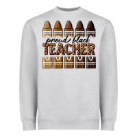 Proud Black Teacher Heavyweight Sweatshirt | Teevron