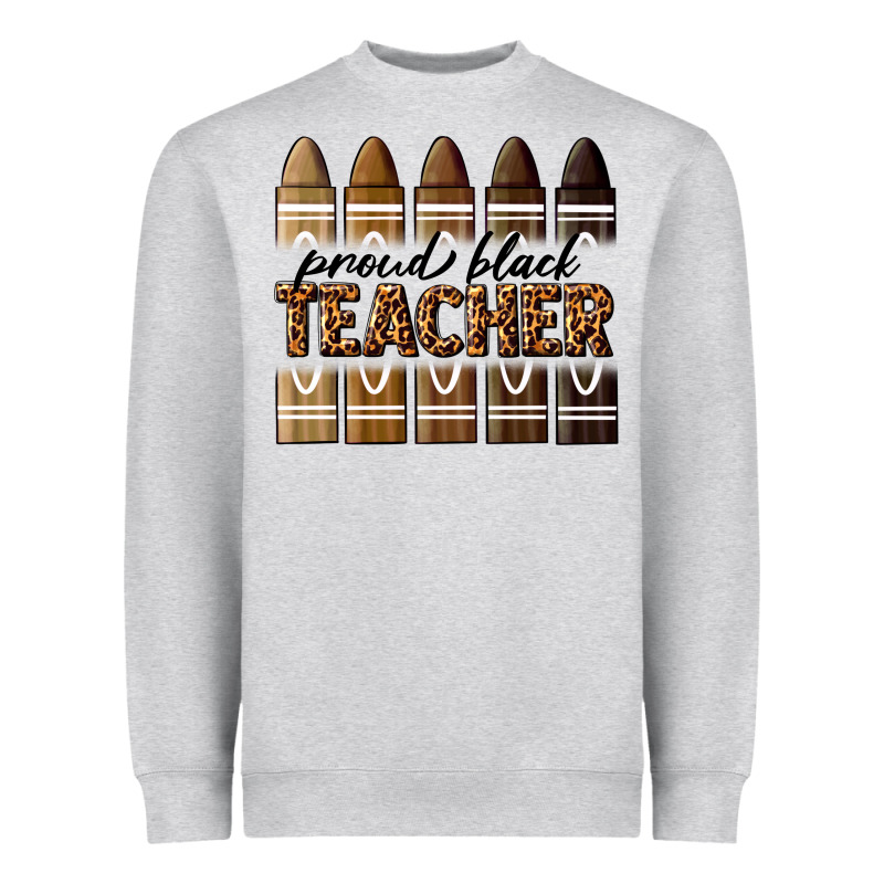 Proud Black Teacher Heavyweight Sweatshirt by texasbilliewilder | Teevron