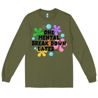 Army Green one mental break down later Long Sleeve Tee - JahusDesignShop