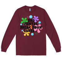 Burgundy one mental break down later Long Sleeve Tee - JahusDesignShop