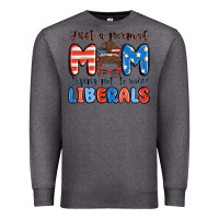 Charcoal Heather just a normal mom trying not to raise liberals Premium Sweatshirt - MaliasSmallBusiness