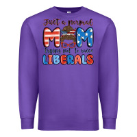 Purple just a normal mom trying not to raise liberals Premium Sweatshirt - MaliasSmallBusiness