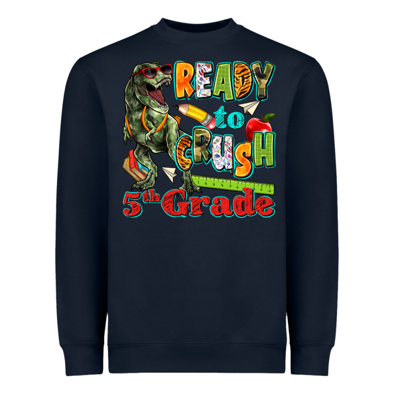 Ready To Crush Fifth Grade Heavyweight Sweatshirt by texasbilliewilder | Teevron