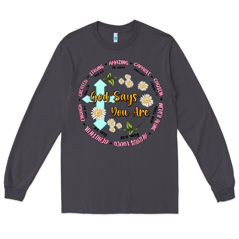 God Says You Are Long Sleeve Tee by JahusDesignShop | Teevron