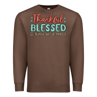 Chestnut thankful blessed and kind of a mess Premium Sweatshirt - MaliasSmallBusiness