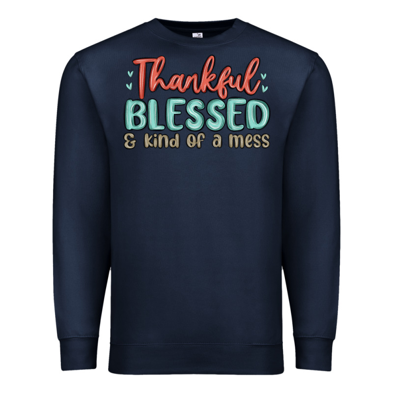 Thankful Blessed And Kind Of A Mess Premium Sweatshirt by MaliasSmallBusiness | Teevron