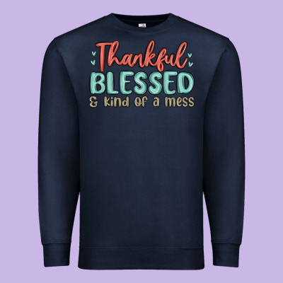 Thankful Blessed And Kind Of A Mess Premium Sweatshirt Designed By Maliassmallbusiness