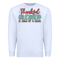 White thankful blessed and kind of a mess Premium Sweatshirt - MaliasSmallBusiness