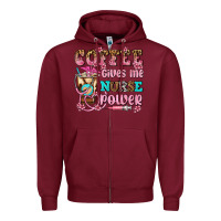 Burgundy coffee gives me nurse power Zipper Hoodie - AdoDesignShop