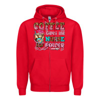 Red coffee gives me nurse power Zipper Hoodie - AdoDesignShop