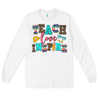 White teach love inspire Long Sleeve Tee - AdoDesignShop