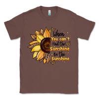Chestnut when you can't find the sunshine be the sunshine Classic Tee - JahusDesignShop