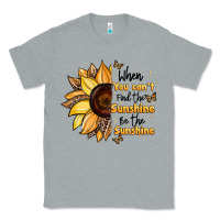 Heather Grey when you can't find the sunshine be the sunshine Classic Tee - JahusDesignShop